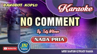 Download lagu No Comment_Karaoke Version Koplo_Nada Pria_By Tuty Wibowo mp3 Download lagu No Comment_Karaoke Version Koplo_Nada Pria_By Tuty Wibowo mp3