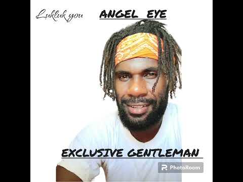 Angel Eye ( Exclusive Gentleman ft Lexar)