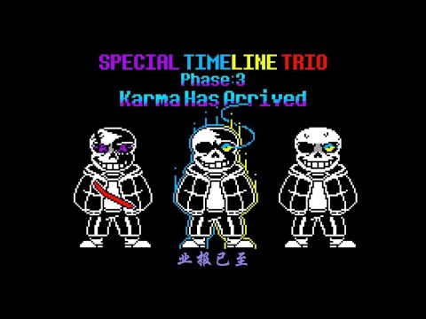 Special Timeline Trio - Phase 3: Karma Has Arrived