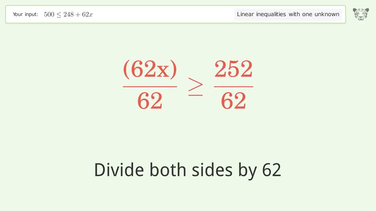 500 less than or equal to 248+62x - Solve linear inequalities with one unknown