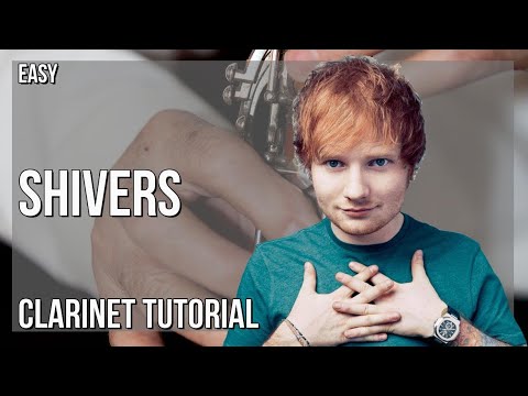 How to play Shivers by Ed Sheeran on Clarinet (Tutorial)