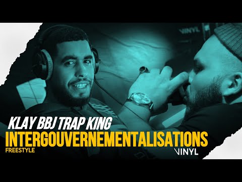 Trap King & Klay Bbj - Inetergouvernementalisations (Freestyle)