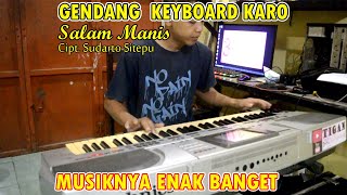 Download lagu SALAM MANIS CIPT. SUDARTO SITEPU || RIQUES DARI IMPALKU || GENDANG KEYBOARD KARO ENAK BANGET mp3