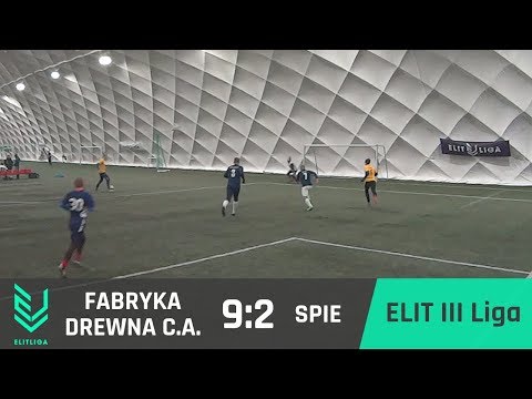 FABRYKA DREWNA C.A. 9:2 SPIE - ELIT III Liga [ZIMA 2018]