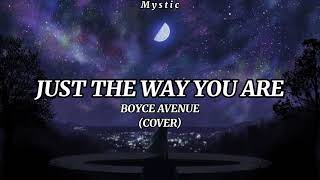 Boyce Avenue - Just The Way You Are (Lyrics)