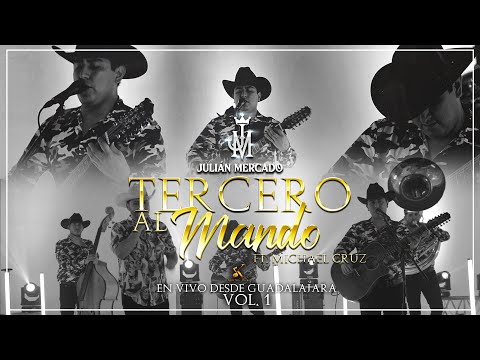 Julian Mercado - Tercero al Mando [EN VIVO DESDE GUADALAJARA VOL.1]