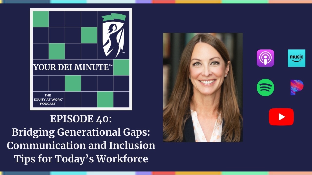 Bridging Generational Gaps: Communication and Inclusion Tips for Today’s Workforce