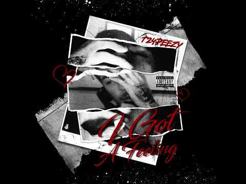 T24PEEZY - I GOT A FEELING (OFFICIAL AUDIO)