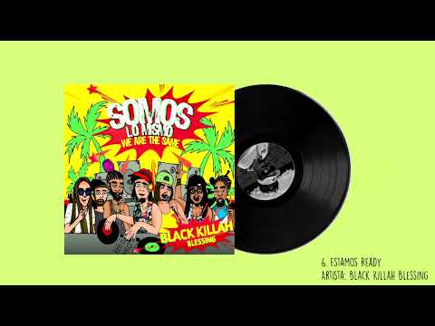 Estamos Ready - Black Killah Blessing