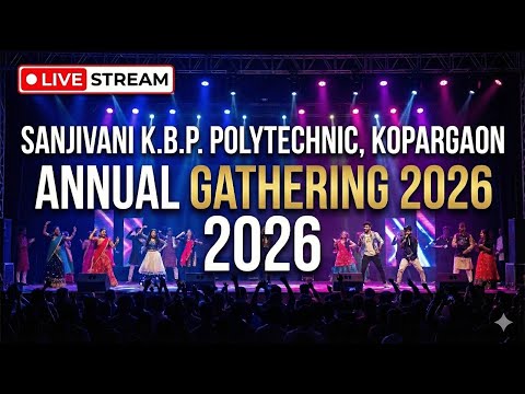 🔥 Sanjivani KBP Polytechnic Annual Gathering 2026   | Day 2 | LIVE | Kopargaon
