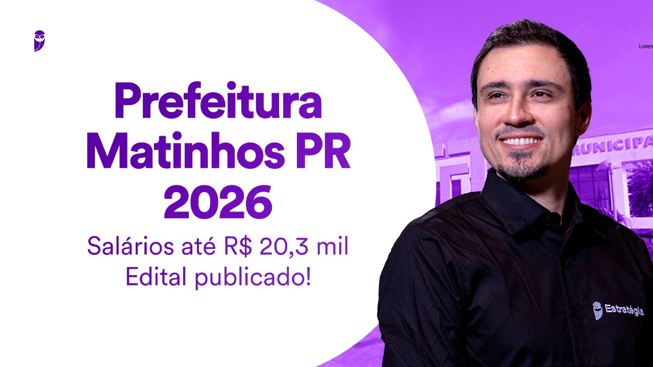 Concurso Prefeitura Matinhos PR 2026 | Salários até R$ 20,3 mil | Edital publicado!