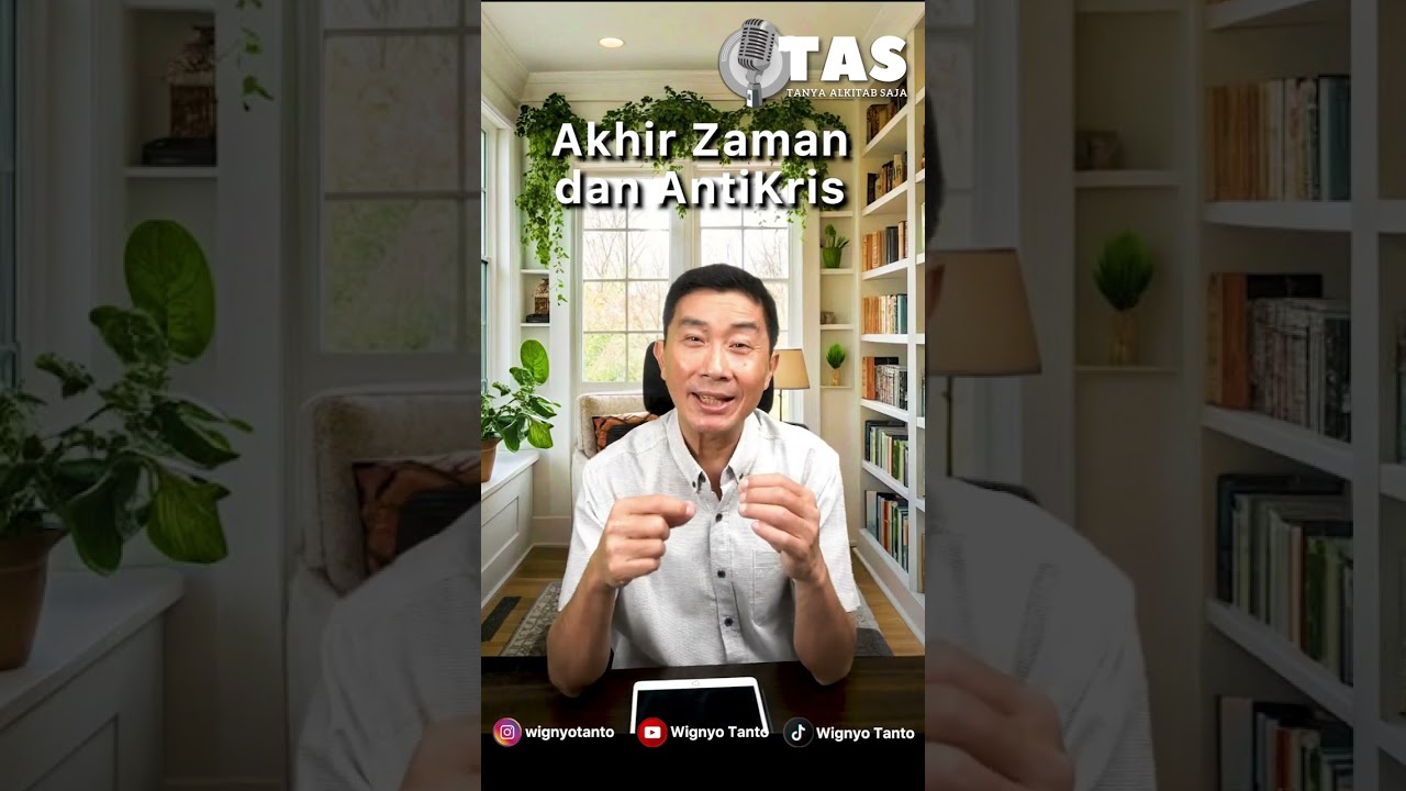 TAS#315 Akhir zaman dan antiKris