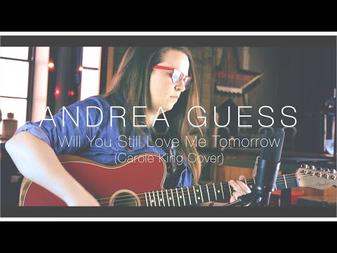 Andrea Guess // Will You Still Love Me Tomorrow (Carole King Cover) // Live Acoustic Video Series