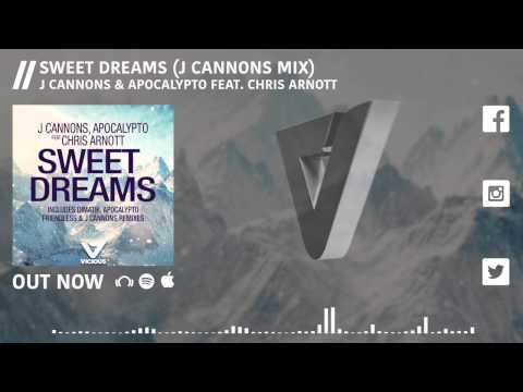 J Cannons & Apocalypto ft. Chris Arnott – Sweet Dreams (J Cannons Remix)