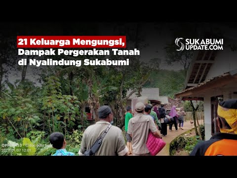21 Keluarga Mengungsi, Dampak Pergerakan Tanah di Nyalindung Sukabumi