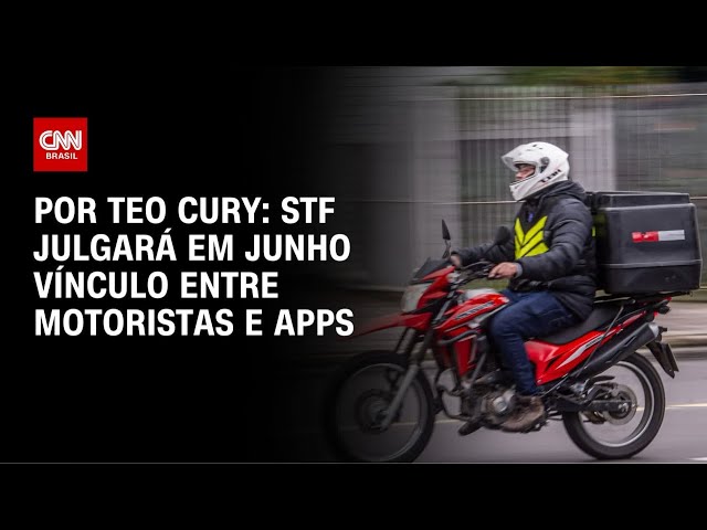 STF julga em junho vínculo entre motoristas e entregadores com aplicativos | LIVE CNN