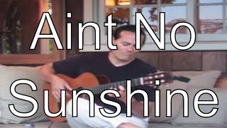 Ain't no Sunshine - Michael Marc - Blues Guitar