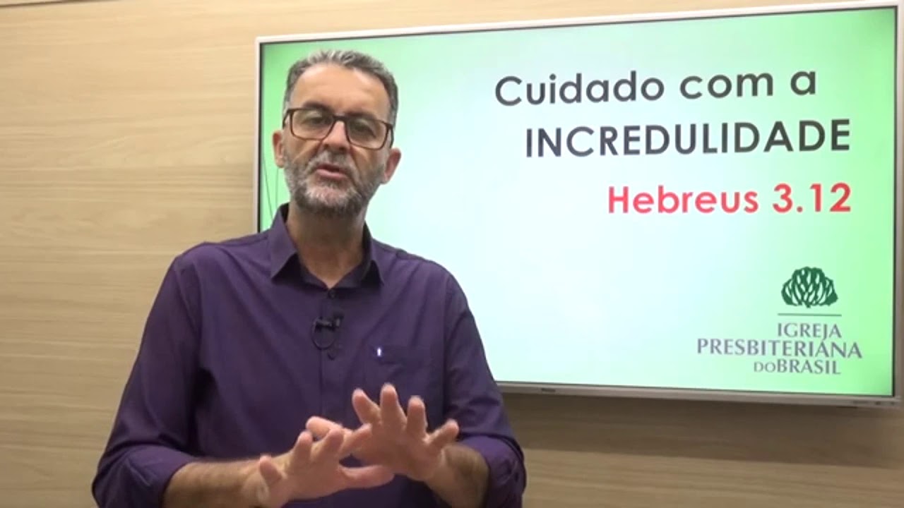 Devocional 03 - Cuidado com a incredulidade - Hebreus 3:12