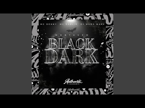 Montagem Black Dark