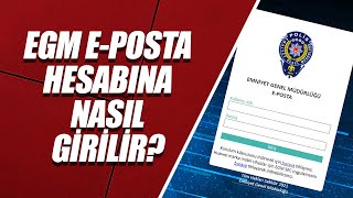 EGM KURUMSAL E-POSTA HESABINA NASIL GİRİLİR?