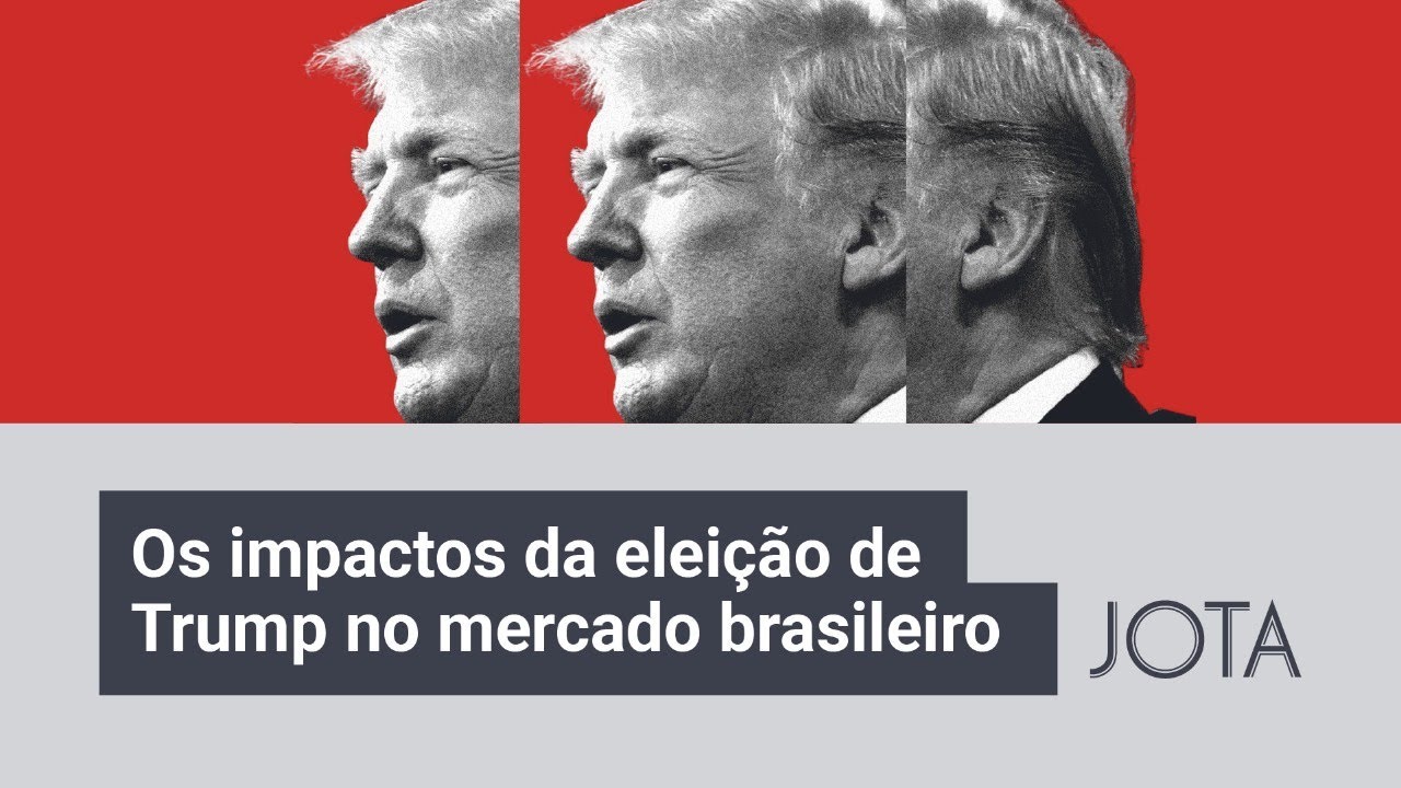 Eleição nos EUA: os impactos da vitória de Trump no mercado brasileiro