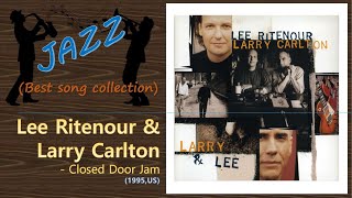 [Jazz] Lee Ritenour &amp; Larry Carlton - Closed Door Jam