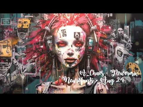 ∆®A_Chaos - Powermix #1# Neurofunk x Dancefloor - Aug 24®∆