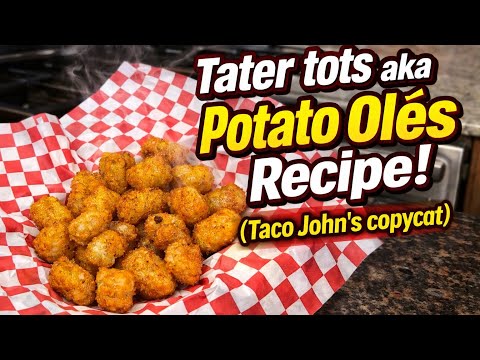 Homemade Tater Tots That Taste Like Taco Johns!