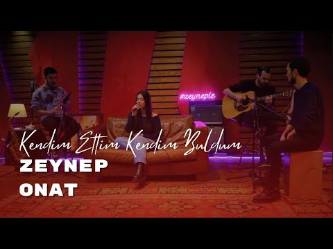 Zeynep Onat - Kendim Ettim Kendim Buldum
