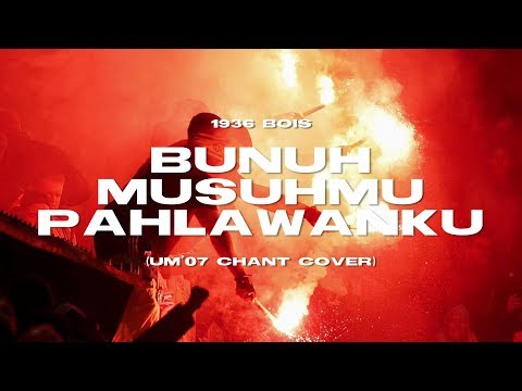 Bunuh Musuhmu Pahlawanku - Ultras Malaya [CHANT COVER] by 1936 BOIS