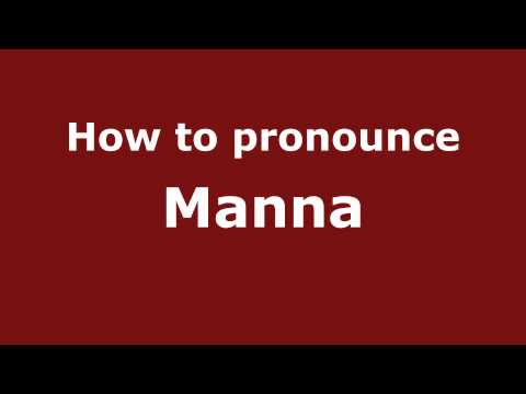 How to pronounce Manna