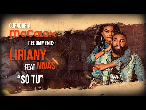 Liriany Feat. Nivas - Só Tu - Curadoria MACALAK