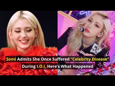 Somi Admits She Once Suffered “Celebrity Disease” During I.O.I, Here’s What Happened