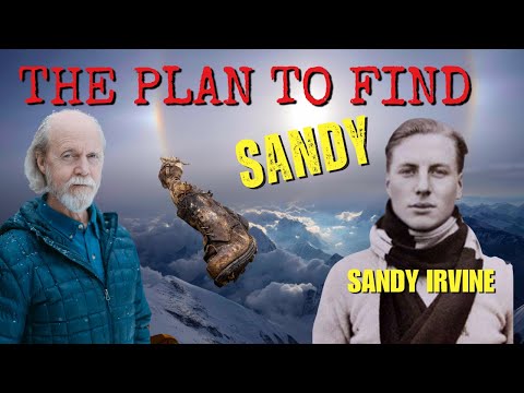 Finding Sandy Irvine on Mount Everest: The Plan No One’s Tried
