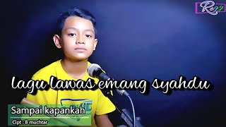 Download lagu SAMPAI KAPANKAH - REGY SULING CILIK (COVER) mp3