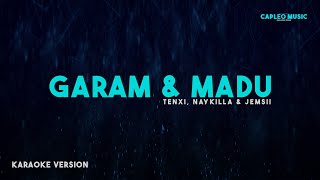Download lagu Tenxi, Naykilla & Jemsii – Garam & Madu (Sakit Dadaku) (Karaoke Version) mp3