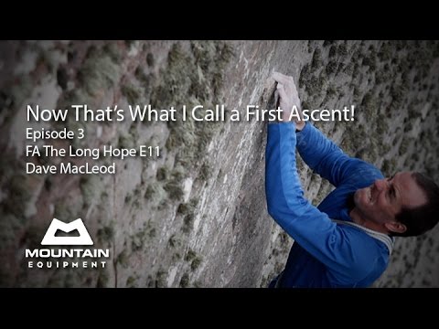 Now That's What I Call a First Ascent - EP3 - The Long Hope - Dave MacLeod