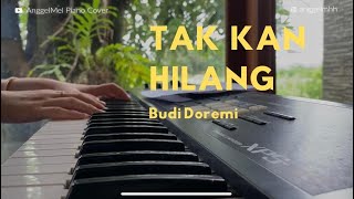Download lagu Tak Kan Hilang - Budi Doremi (Piano Cover) with Lyrics by AnggelMel mp3