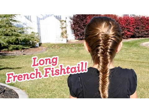French Fishtail Braid | Long Hair | Cute Girls Hairstyles