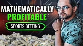 Sports Betting: How do You Find Mathematically Profitable Bets?