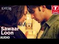 Sawaar Loon Audio | Lootera | Ranveer Singh, Sonakshi Sinha | Monali Thakur,
