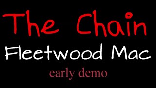The Chain - Fleetwood Mac - early demo ( lyrics )