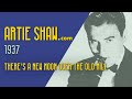 Artie Shaw - There's a New Moon Over the Old Mill