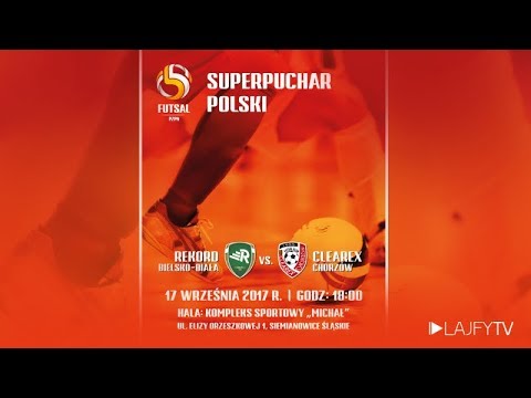 Superpuchar Polski w futsalu 2017: Rekord B-B - Celarex Ch.