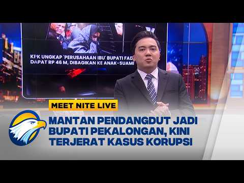 Gaya Hidup Bling-Bling, Bupati Pekalongan Fadia Arafiq Terjaring OTT KPK  - [MEET NITE LIVE]