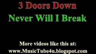3 Doors Down - Never Will I Break (lyrics &amp; music)