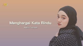 Download lagu Nabila Taqiyyah - Menghargai Kata Rindu | Lirik mp3