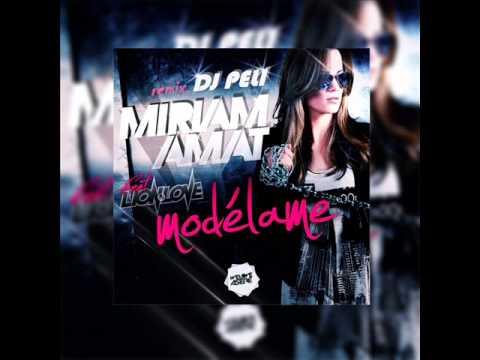 Miriam Amat  Ft Lion Love - Modélame (DJ PELI REMIX) 2014