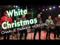 White Christmas (Charlie Parker 1948) - The Cannonball Band