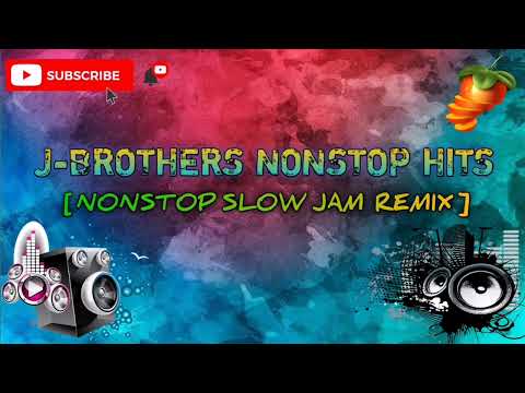J-BROTHERS NONSTOP HITS [NONSTOP SLOW JAM REMIX] GRMC DJ'S - TEAM UNITY_OPM.